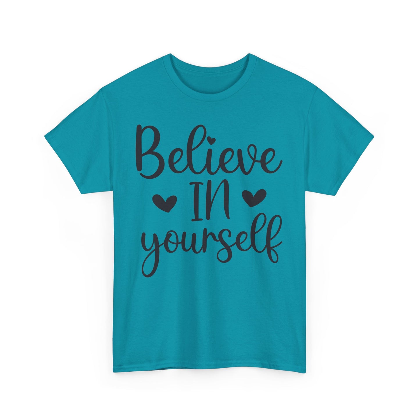 Believe in Yourself Unisex Heavy Cotton Tee - Inspirational Motivational Shirt
