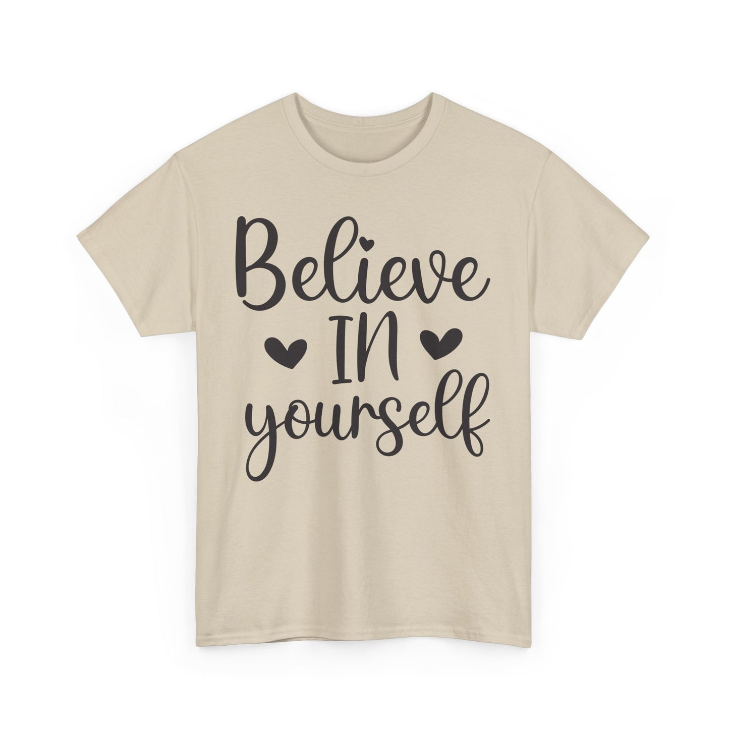 Believe in Yourself Unisex Heavy Cotton Tee - Inspirational Motivational Shirt