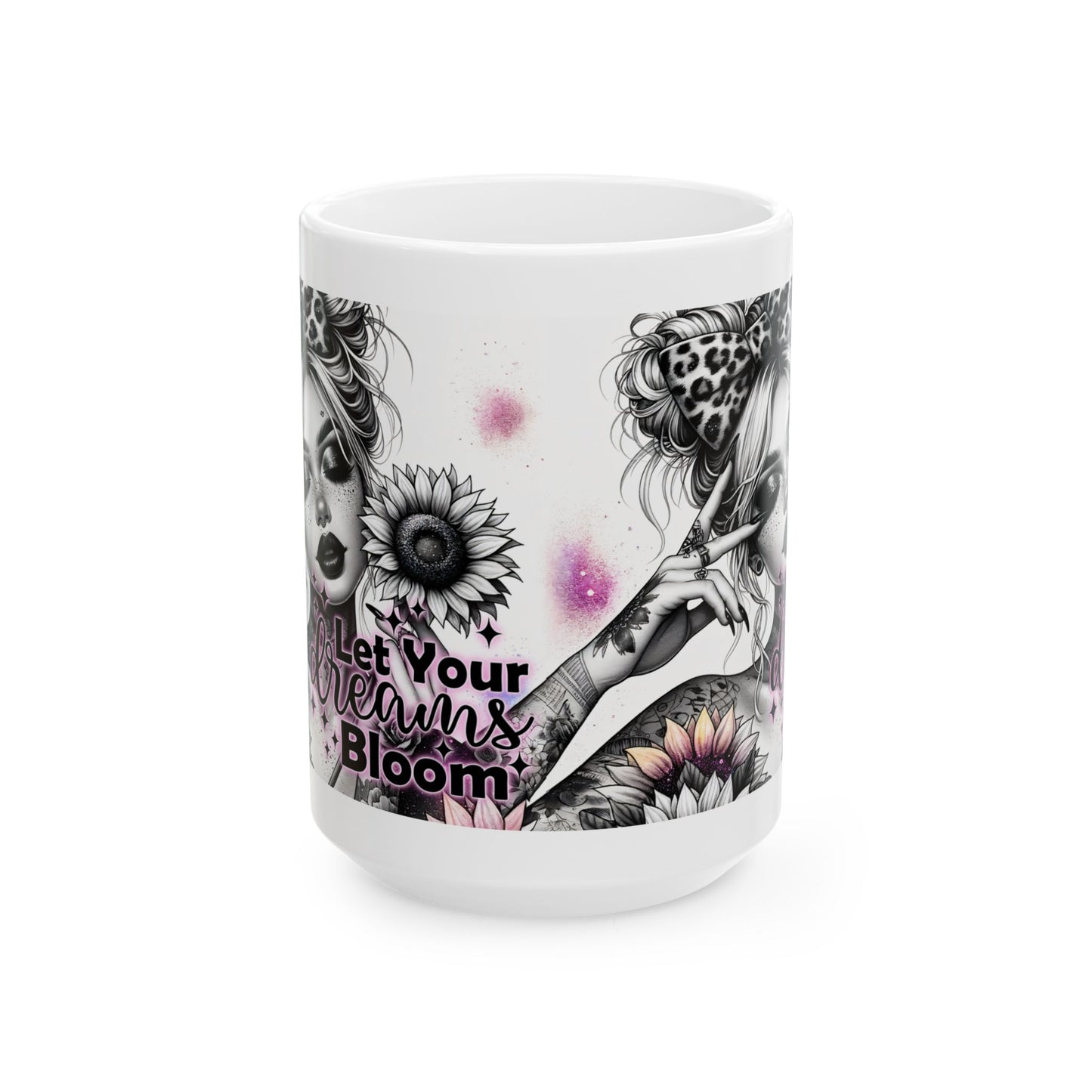 "Let Your Dreams Bloom" Ceramic Mug – Floral Inspiration for Your Daily Brew Start each day with motivation and a touch of nature's beauty.