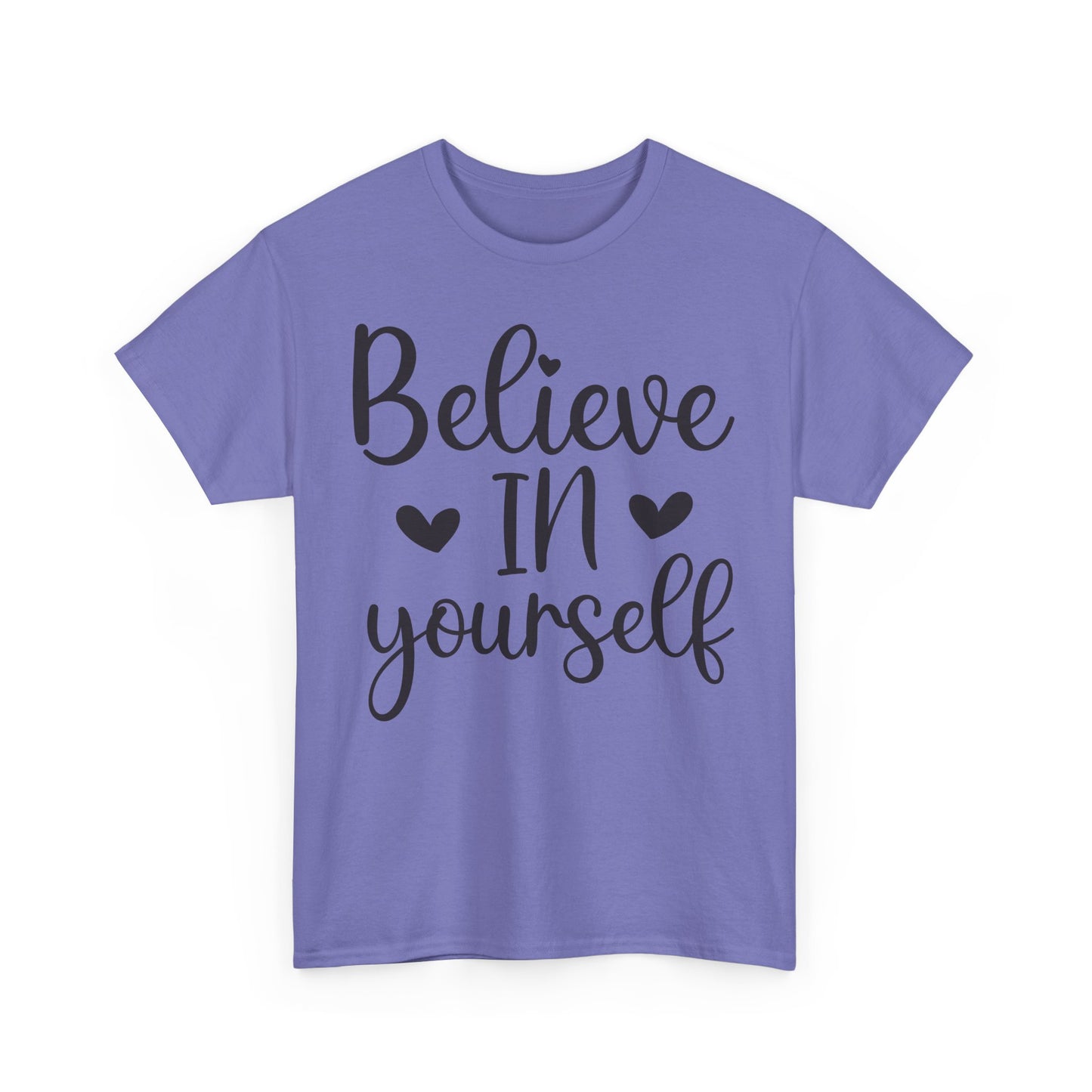 Believe in Yourself Unisex Heavy Cotton Tee - Inspirational Motivational Shirt