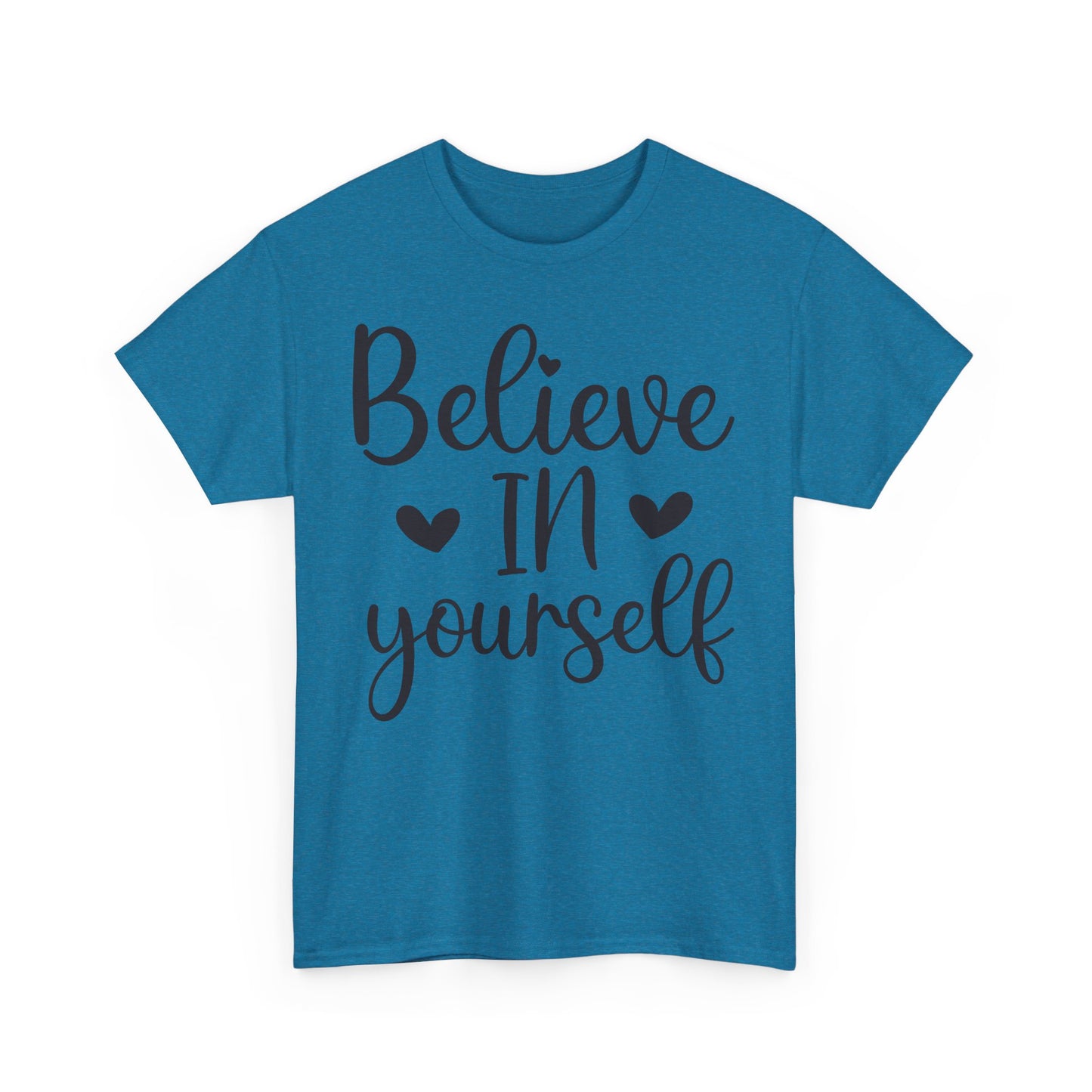 Believe in Yourself Unisex Heavy Cotton Tee - Inspirational Motivational Shirt