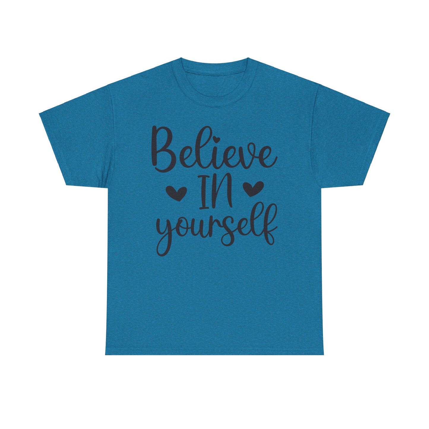 Believe in Yourself Unisex Heavy Cotton Tee - Inspirational Motivational Shirt