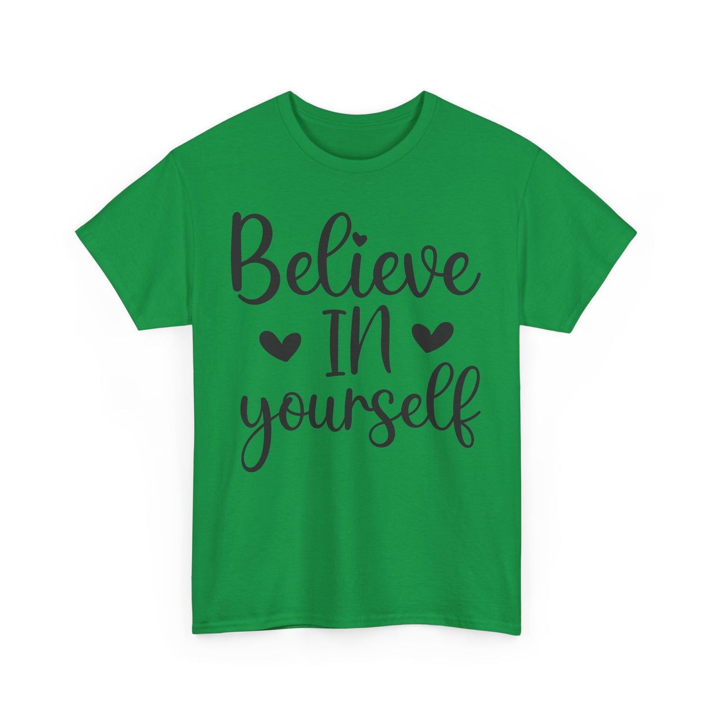 Believe in Yourself Unisex Heavy Cotton Tee - Inspirational Motivational Shirt
