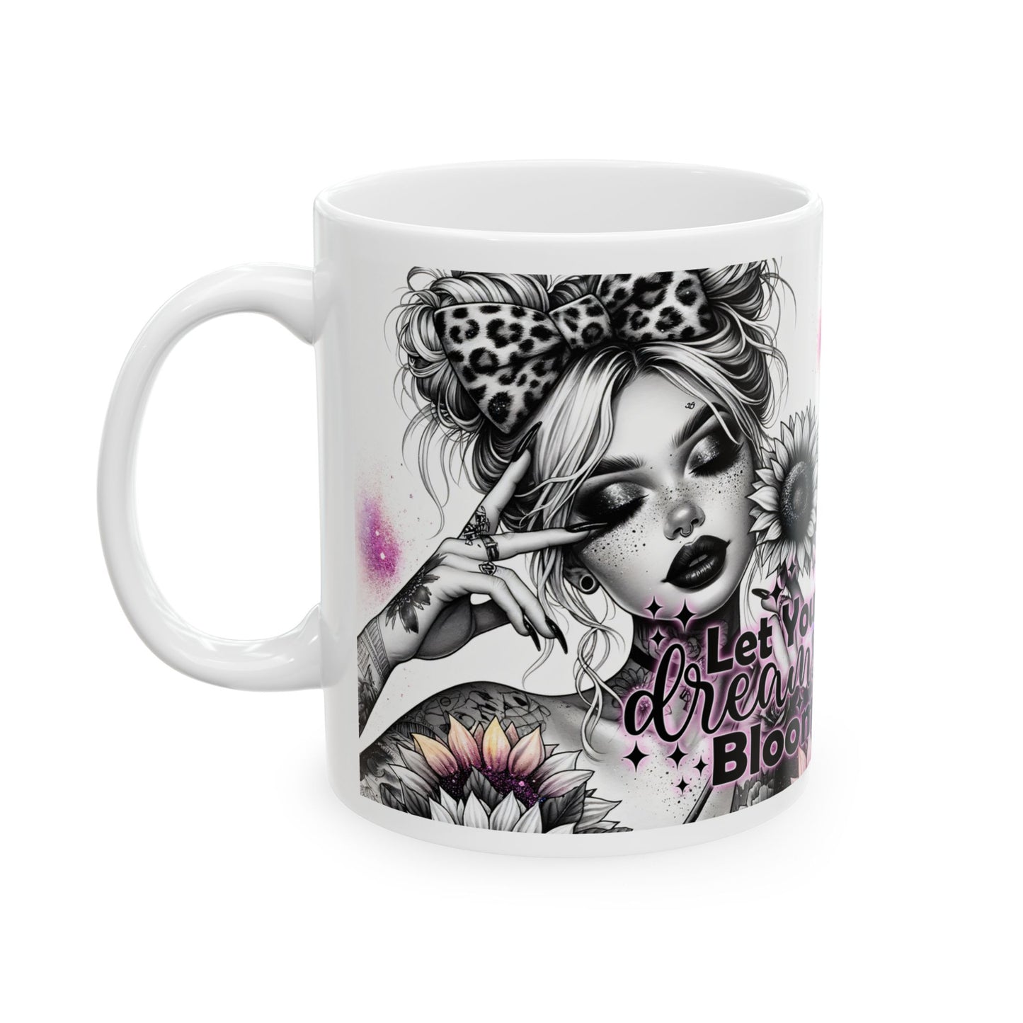 "Let Your Dreams Bloom" Ceramic Mug – Floral Inspiration for Your Daily Brew Start each day with motivation and a touch of nature's beauty.