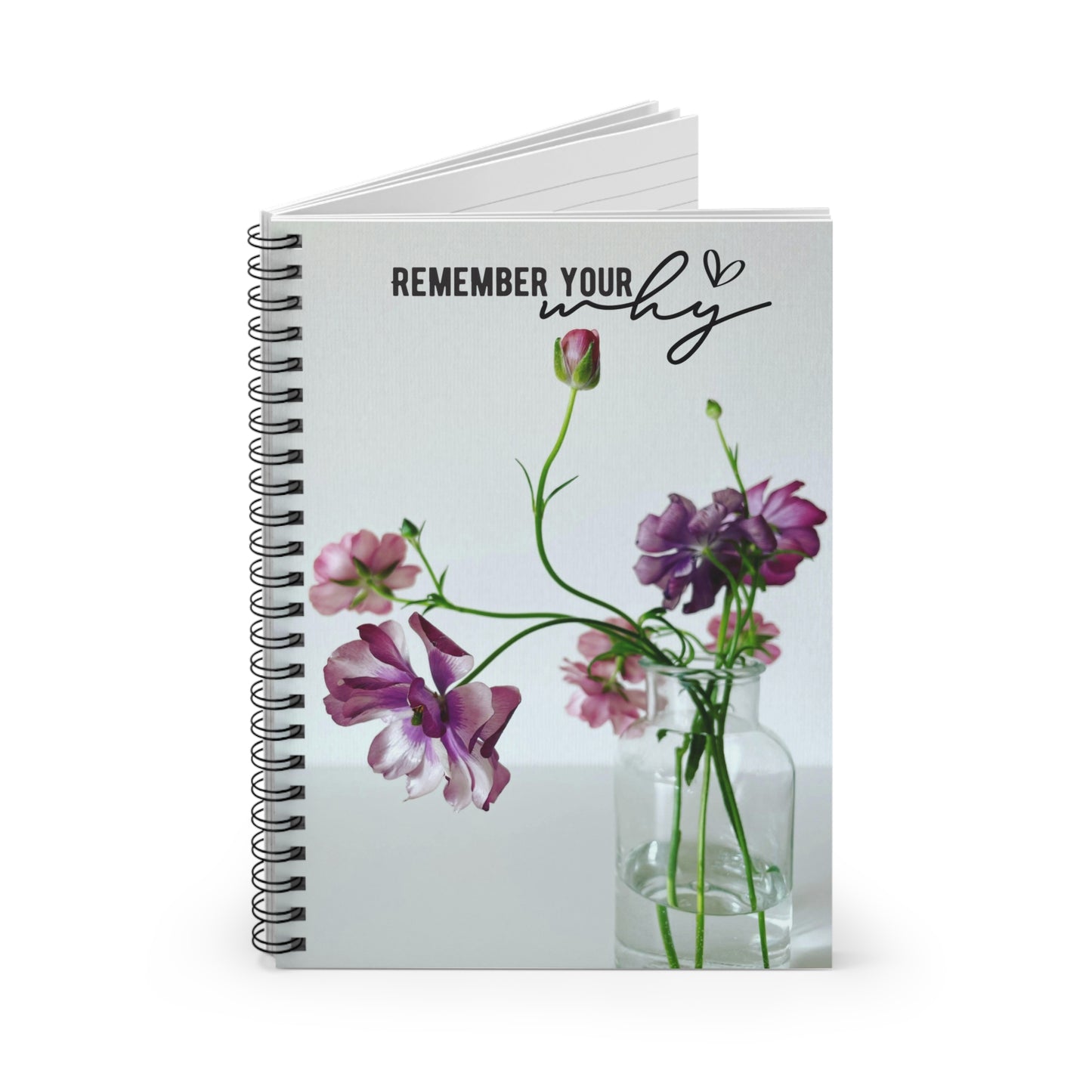 Floral Inspirational Spiral Notebook - "Remember Your Why"