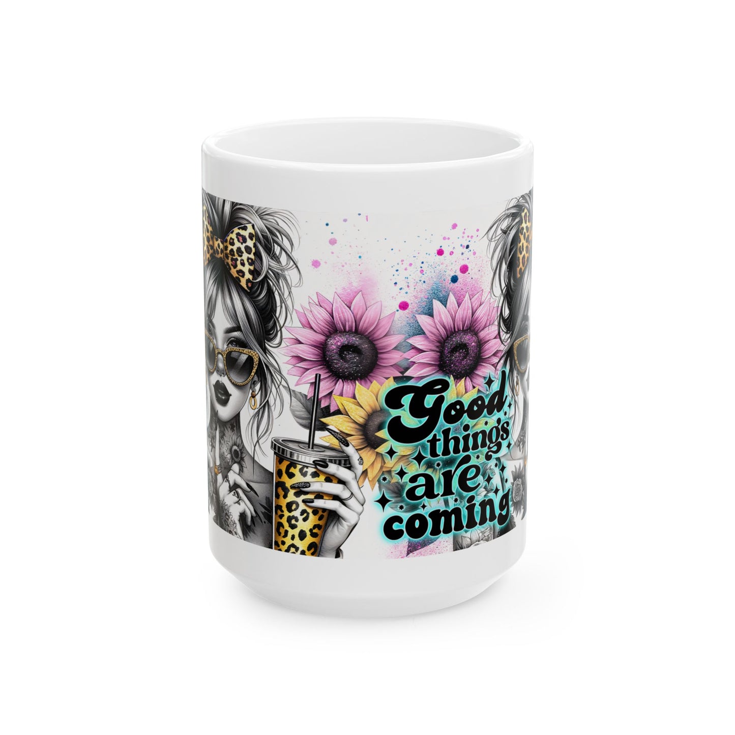 Good Things Are Coming - Inspirational Ceramic Mug 15oz