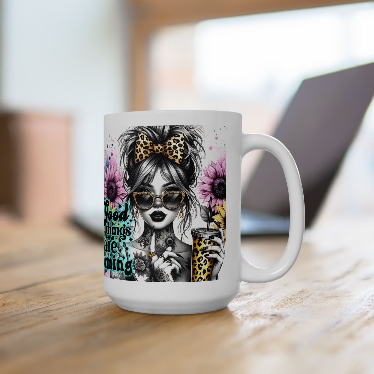 Good Things Are Coming - Inspirational Ceramic Mug 15oz