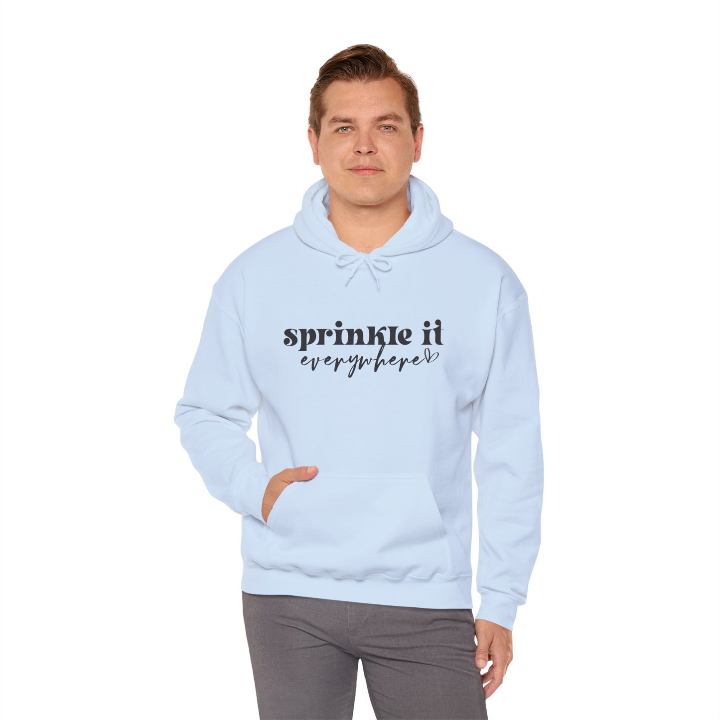 Sprinkle It Everywhere Hoodie - Unisex Sweatshirt for Everyday Comfort