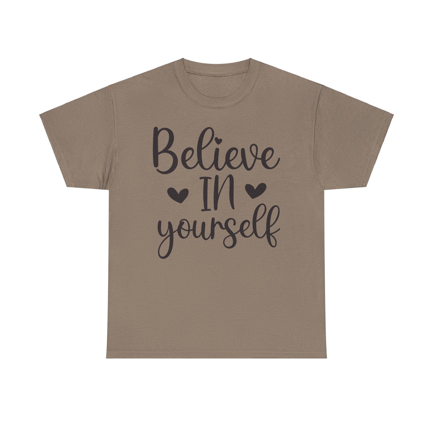 Believe in Yourself Unisex Heavy Cotton Tee - Inspirational Motivational Shirt