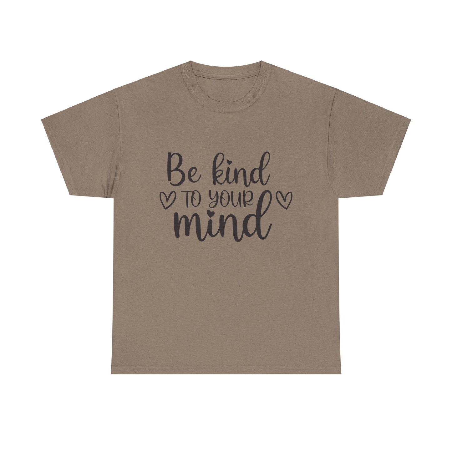 Inspirational Unisex Heavy Cotton Tee - 'Be Kind to Your Mind'