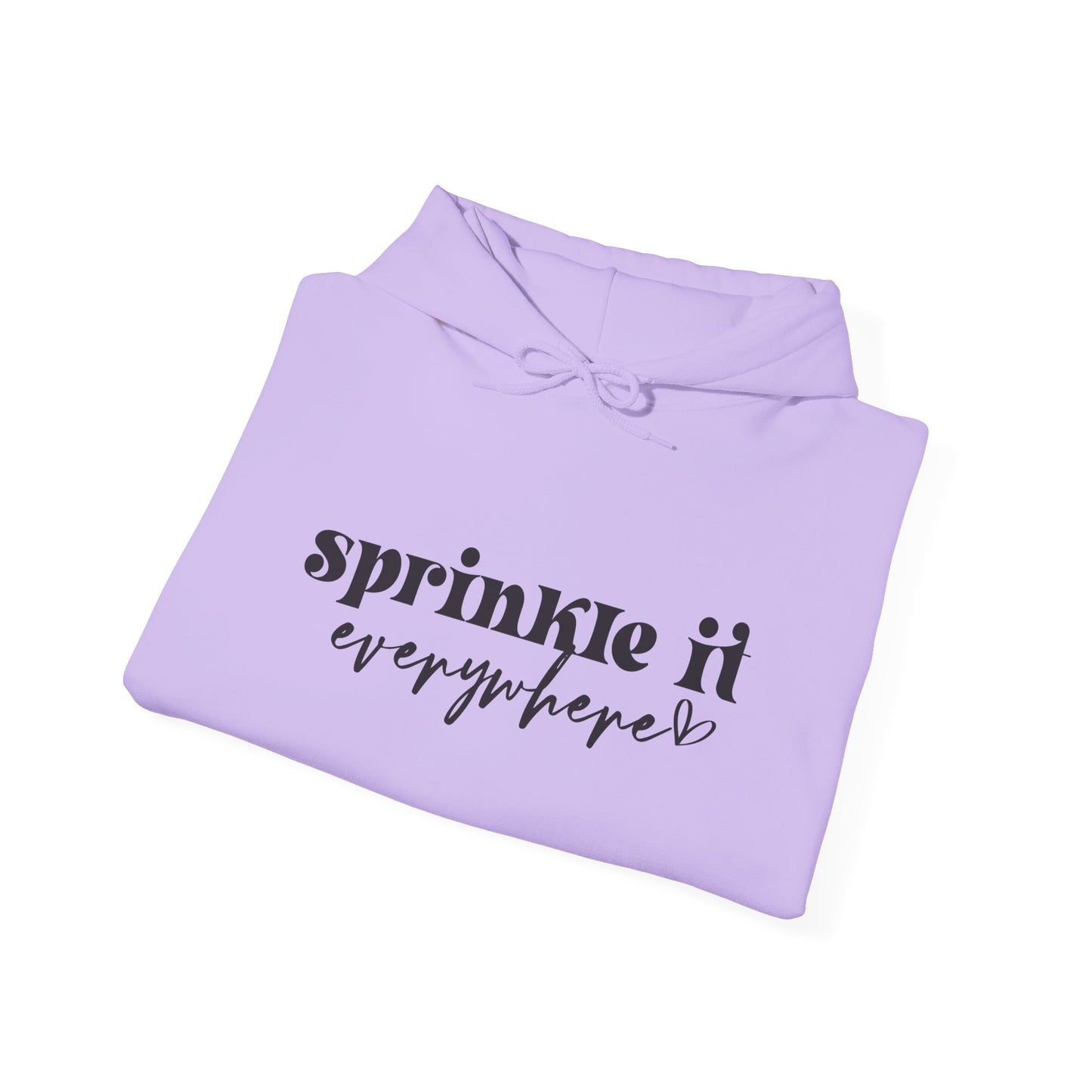 Sprinkle It Everywhere Hoodie - Unisex Sweatshirt for Everyday Comfort