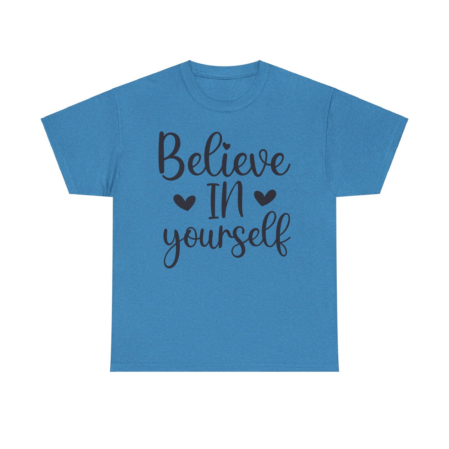 Believe in Yourself Unisex Heavy Cotton Tee - Inspirational Motivational Shirt