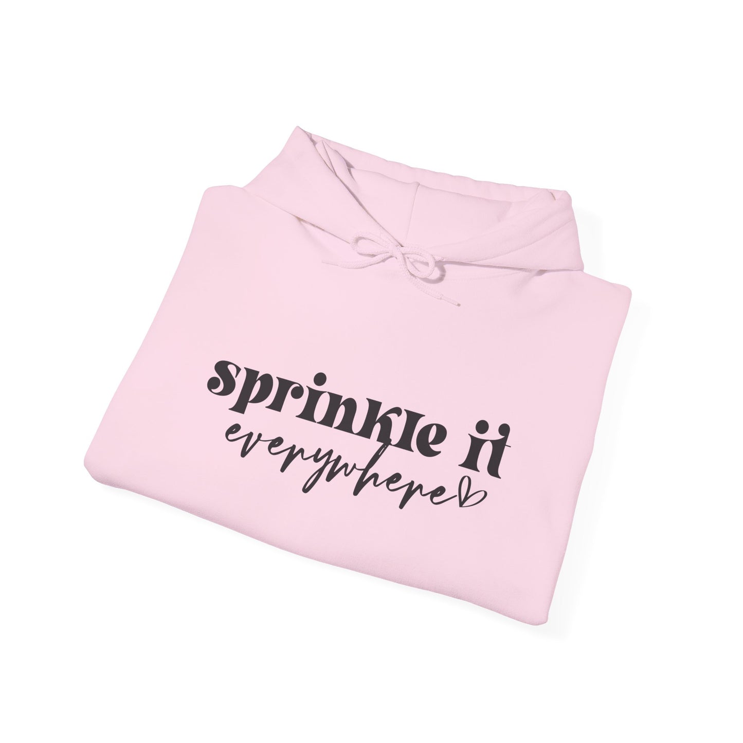 Sprinkle It Everywhere Hoodie - Unisex Sweatshirt for Everyday Comfort