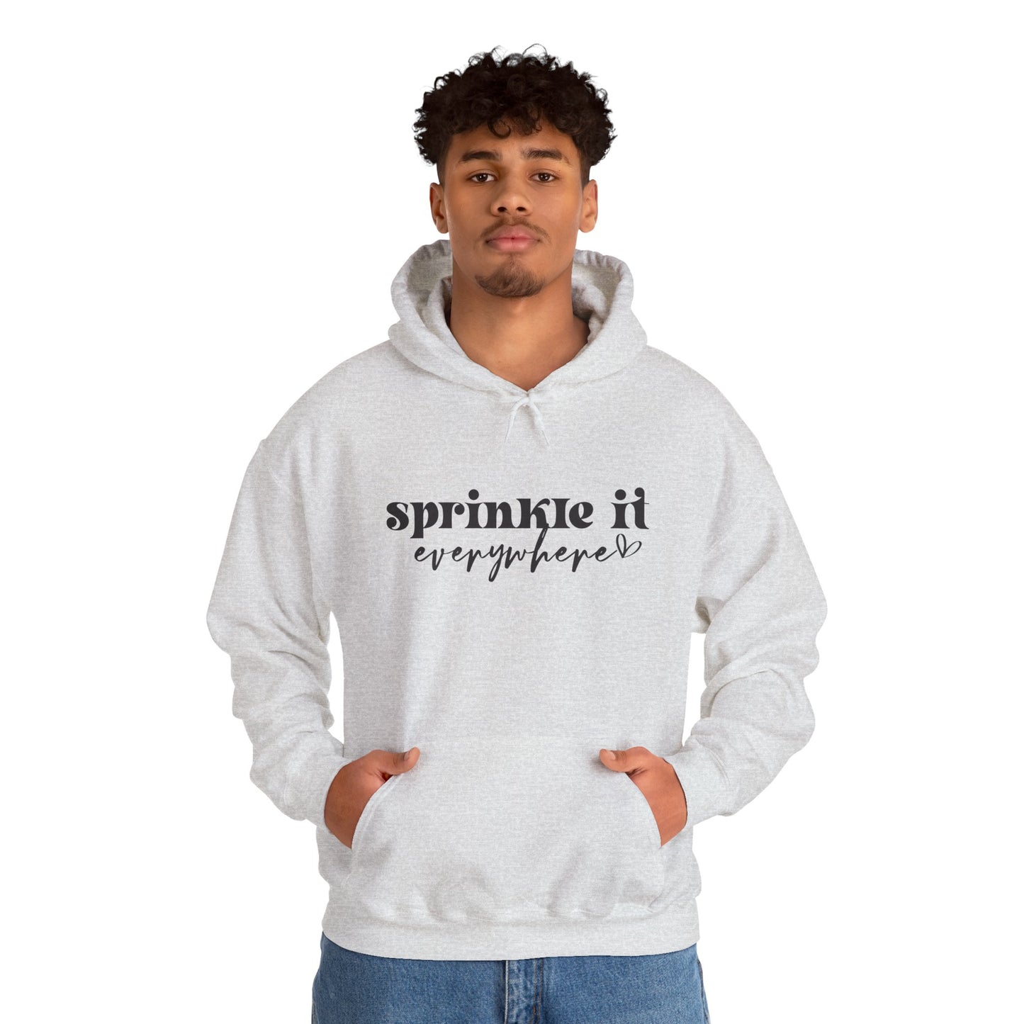 Sprinkle It Everywhere Hoodie - Unisex Sweatshirt for Everyday Comfort