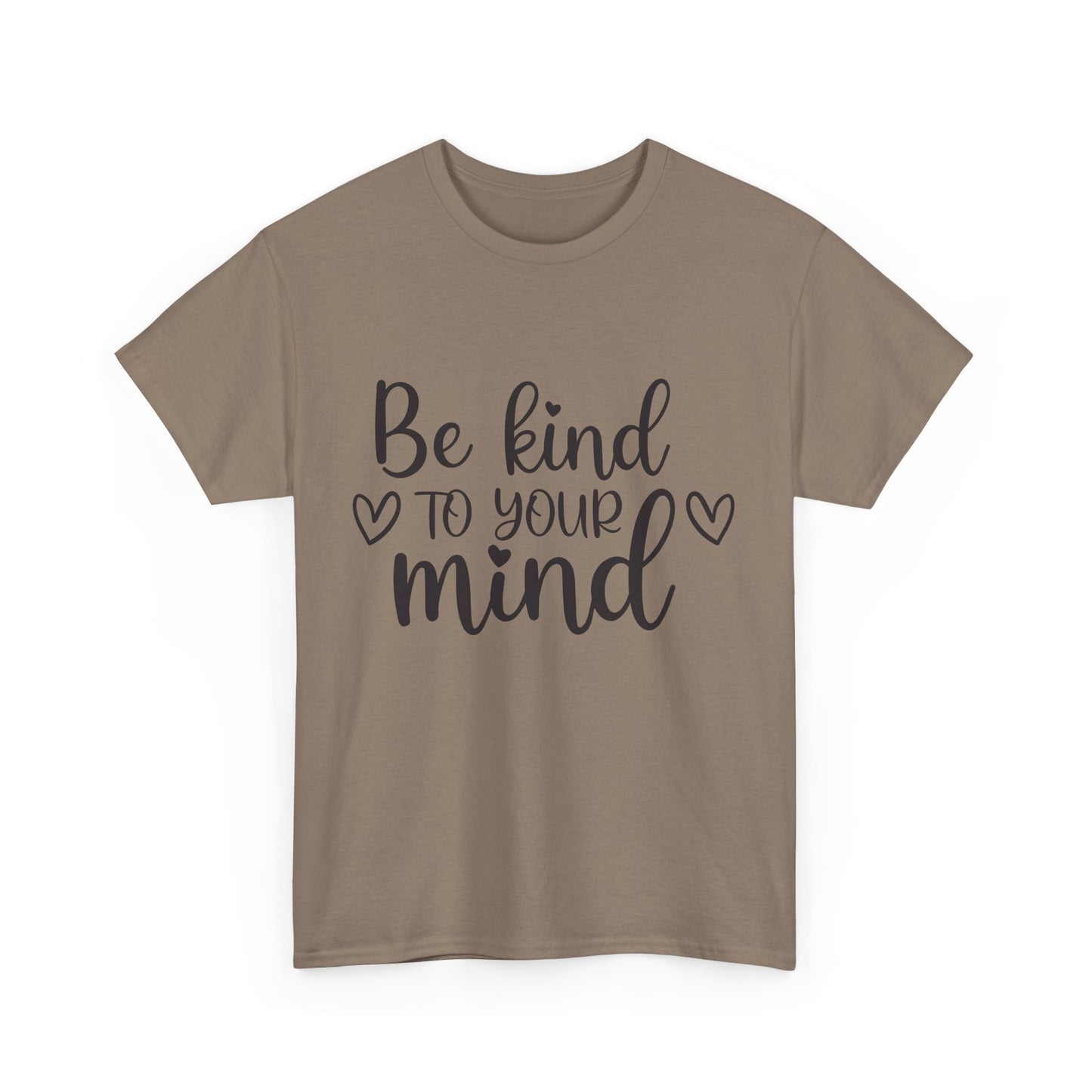 Inspirational Unisex Heavy Cotton Tee - 'Be Kind to Your Mind'