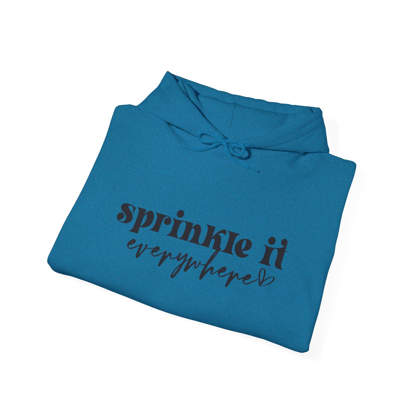 Sprinkle It Everywhere Hoodie - Unisex Sweatshirt for Everyday Comfort