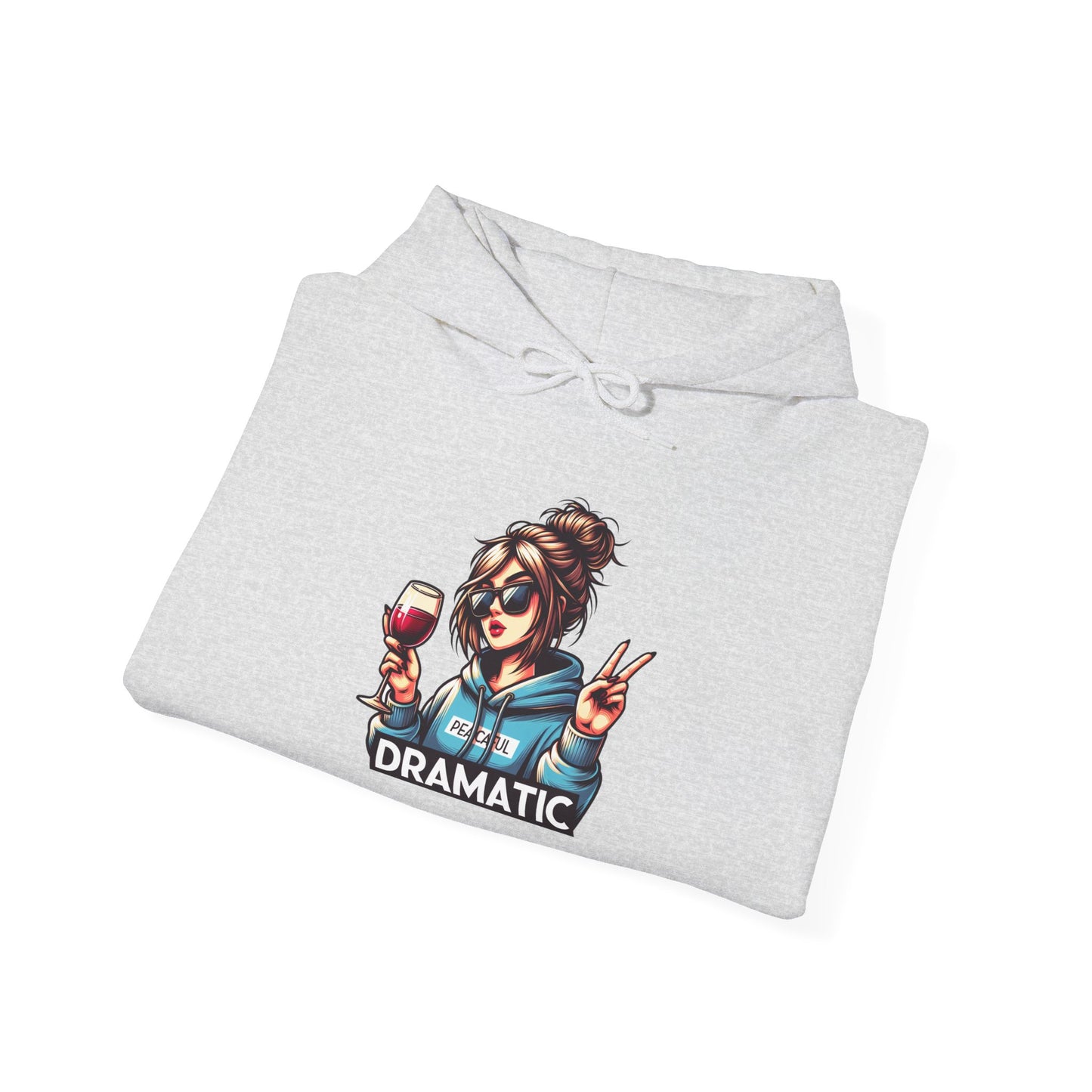 Dramatic Hoodie Unisex Wine Lover Sweatshirt
