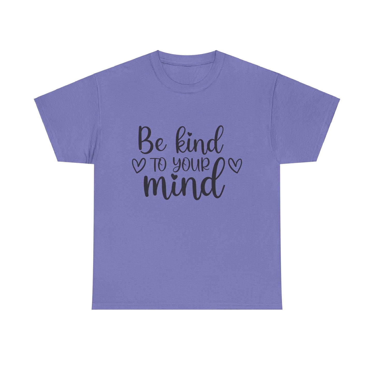 Inspirational Unisex Heavy Cotton Tee - 'Be Kind to Your Mind'