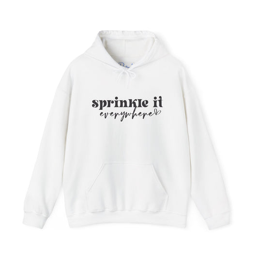 Sprinkle It Everywhere Hoodie - Unisex Sweatshirt for Everyday Comfort