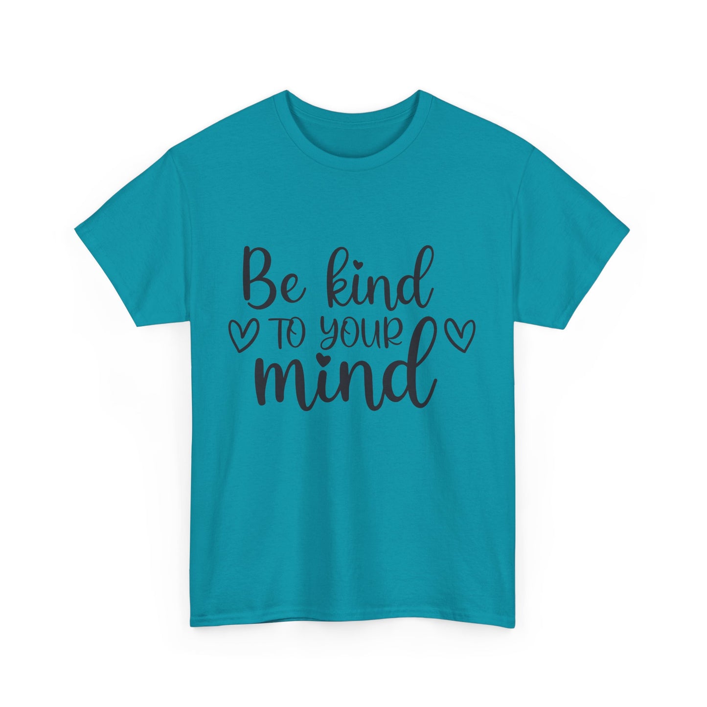 Inspirational Unisex Heavy Cotton Tee - 'Be Kind to Your Mind'