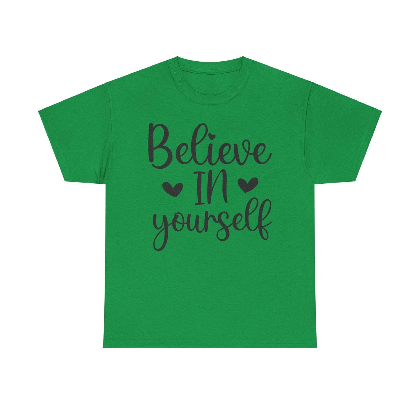 Believe in Yourself Unisex Heavy Cotton Tee - Inspirational Motivational Shirt